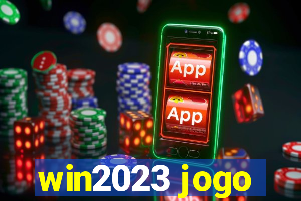 win2023 jogo